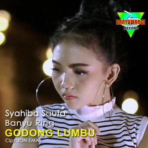 收聽Syahiba Saufa的Banyu Ring Godong Lumbu歌詞歌曲