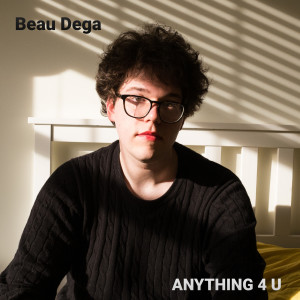收听Beau Dega的Anything 4 U歌词歌曲