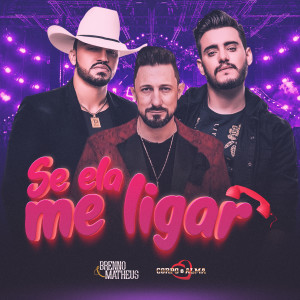 Listen to Se Ela Me Ligar song with lyrics from Brenno