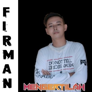 Dengarkan Mengertilah (Explicit) lagu dari Firman dengan lirik