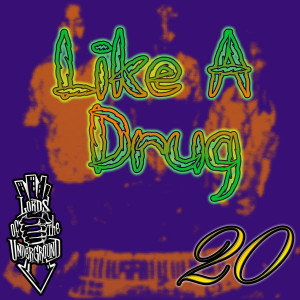 อัลบัม Like a Drug (feat. RedMan) ศิลปิน Lords of the Underground