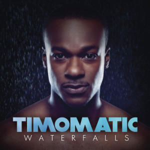 ดาวน์โหลดและฟังเพลง Waterfalls พร้อมเนื้อเพลงจาก Timomatic
