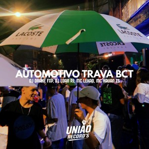 Dj DRAKE FXP的專輯Automotivo Trava Bct (Explicit)