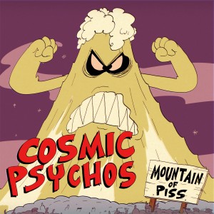 Cosmic Psychos的專輯Mountain of Piss (Explicit)