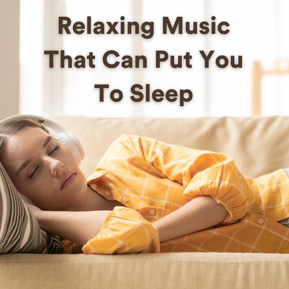 The Most Relaxing Music
