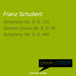 Green Edition - Schubert: Symphonies Nos. 2 & 5