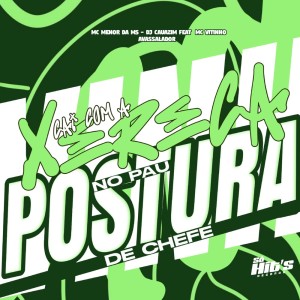 Listen to Cai Com a Xereca no Pau Postura de Chefe (Explicit) song with lyrics from dj cauazim