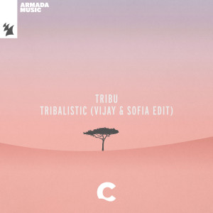 Tribu的專輯Tribalistic (Vijay & Sofia Edit)