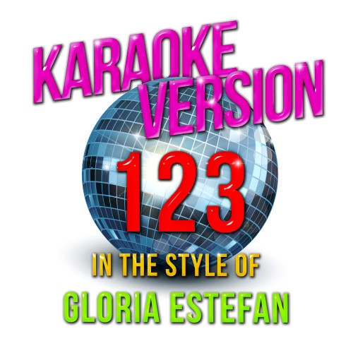 1 2 3    (In the Style of Gloria Estefan) [Karaoke Version] (Karaoke Version)