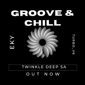 收聽Twinkle Deep SA的Groove & Chill (feat. EKY & Turbo_V6)歌詞歌曲