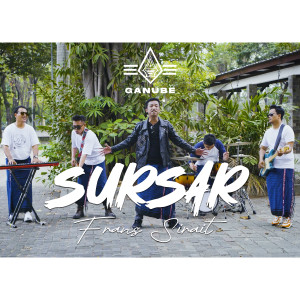 Dengarkan Sursar lagu dari GANUBE dengan lirik