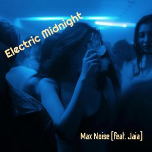 Jaia的專輯Electric Midnight (feat. Jaia & Max Noise)