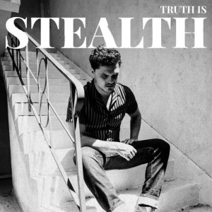收聽Stealth的Truth Is歌詞歌曲