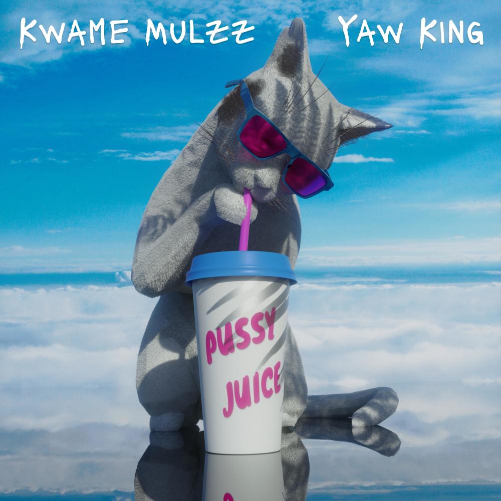 Pussy Juice (feat. Yaw King)