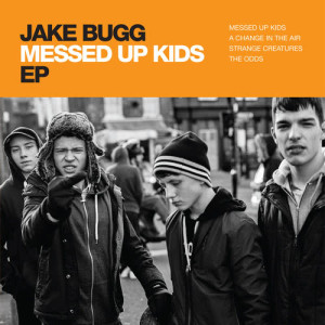 收聽Jake Bugg的Messed Up Kids歌詞歌曲