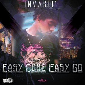 收聽Invasion的Easy Come Easy Go歌詞歌曲