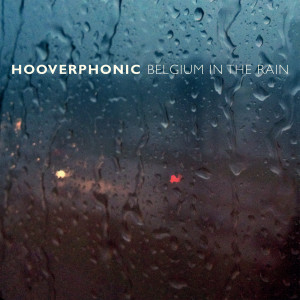 อัลบัม Belgium In The Rain ศิลปิน Hooverphonic