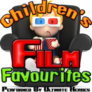 อัลบัม Children's Film Favourites ศิลปิน Ultimate Heroes