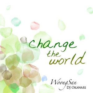 收聽Woong San的Change the World歌詞歌曲