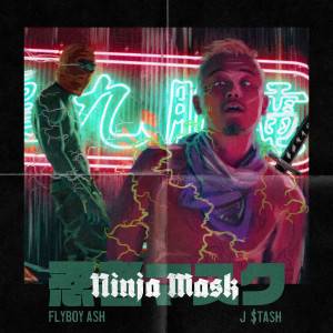 Listen to Ninja Mask (Explicit) song with lyrics from Fly boy Ash