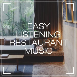 อัลบัม Easy Listening Restaurant Music ศิลปิน Chill Lounge Music Bar