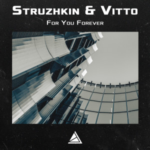 Listen to For You Forever song with lyrics from Struzhkin