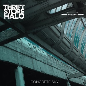 收聽Thrift Store Halo的Concrete Sky歌詞歌曲