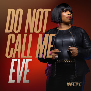 Album Do Not Call Me Eve from Meheytab'el