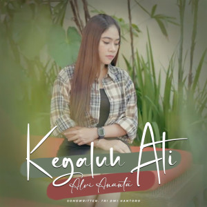Listen to Kegaluh Ati song with lyrics from Alvi Ananta
