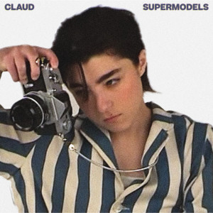 Claud的專輯Supermodels (Explicit)