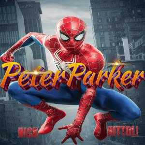 Nick Nittoli的專輯Peter Parker (Explicit)