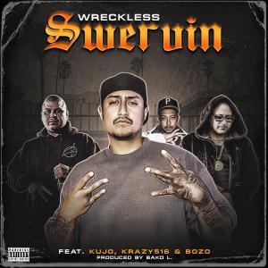 Wreckless的專輯Swervin (feat. Kujo the Savage, Krazy516 & Bozo) [Explicit]