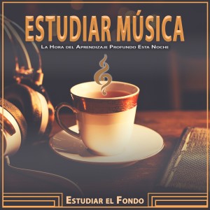 Estudiar el Fondo的專輯Estudiar Música: La Hora del Aprendizaje Profundo Esta Noche