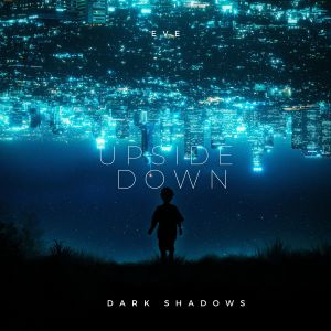Album Upside Down Dark shadows oleh Eve（欧美）