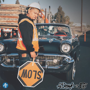 Dengarkan lagu Slow Down (feat. Fiji) nyanyian A Dough dengan lirik
