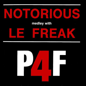 อัลบัม Notorious Medley with Le Freak ศิลปิน P4F