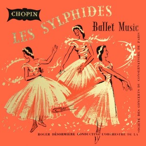 L'Orchestre De La Societe Des Concerts Du Conservatoire De Paris的专辑Chopin: Les Sylphides