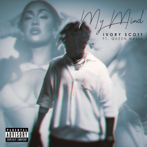 Ivory Scott的专辑My Mind (Explicit)