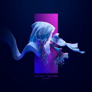 收聽Sheppard的Die Young歌詞歌曲