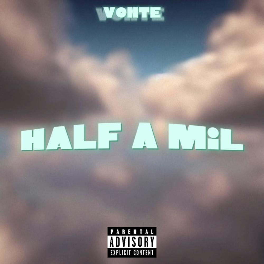 Half A Mil (Explicit)
