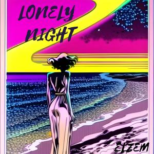 ดาวน์โหลดและฟังเพลง LONELY NIGHT พร้อมเนื้อเพลงจาก Elzem