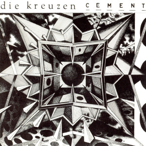 อัลบัม Cement ศิลปิน Die Kreuzen