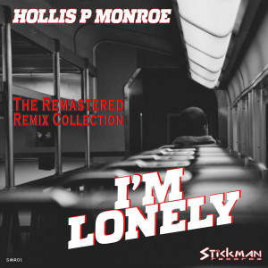 Dengarkan I'm Lonely (Wamdue Remix) lagu dari Hollis P. Monroe dengan lirik