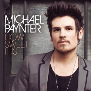 收聽Michael Paynter的How Sweet It Is (Single Version)歌詞歌曲