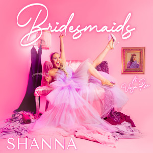 อัลบัม Bridesmaids (Radio Edit) ศิลปิน Shanna