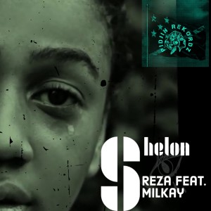 收聽Shelon的Reza (feat. Milkay)歌詞歌曲