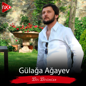 Listen to Bir Birimizə song with lyrics from Gülağa Ağayev