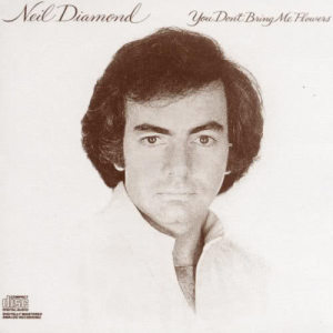 ดาวน์โหลดและฟังเพลง You Don't Bring Me Flowers พร้อมเนื้อเพลงจาก Neil Diamond