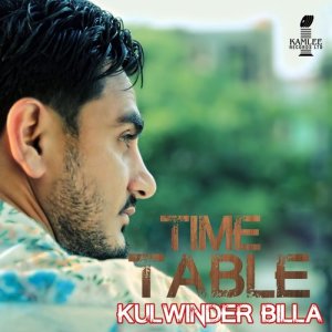 ดาวน์โหลดและฟังเพลง Time Table พร้อมเนื้อเพลงจาก Kulwinder Billa