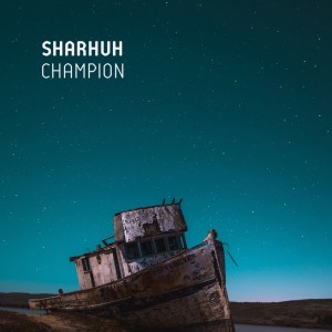 收聽Shahruh的Champion歌詞歌曲